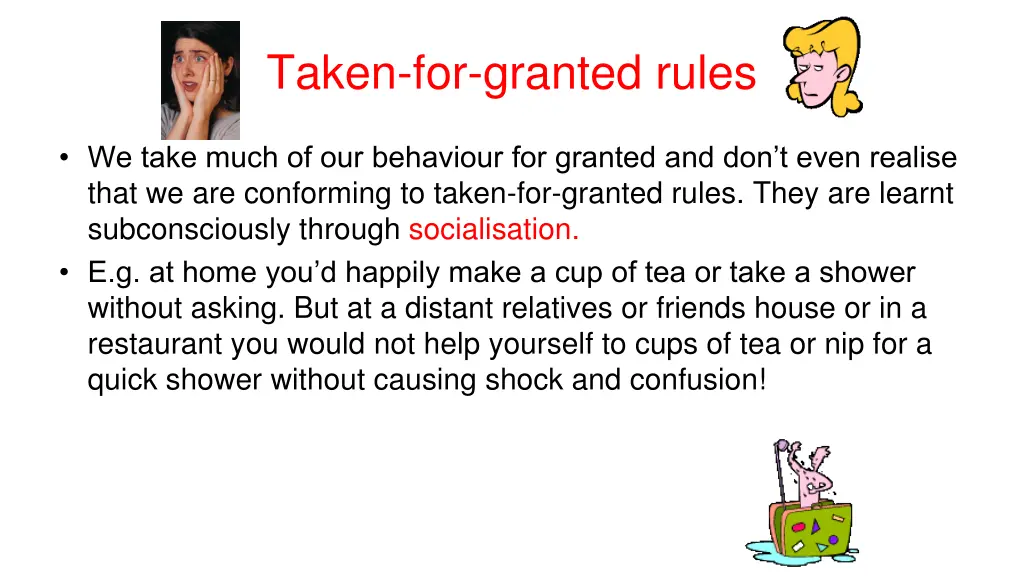 taken for granted rules