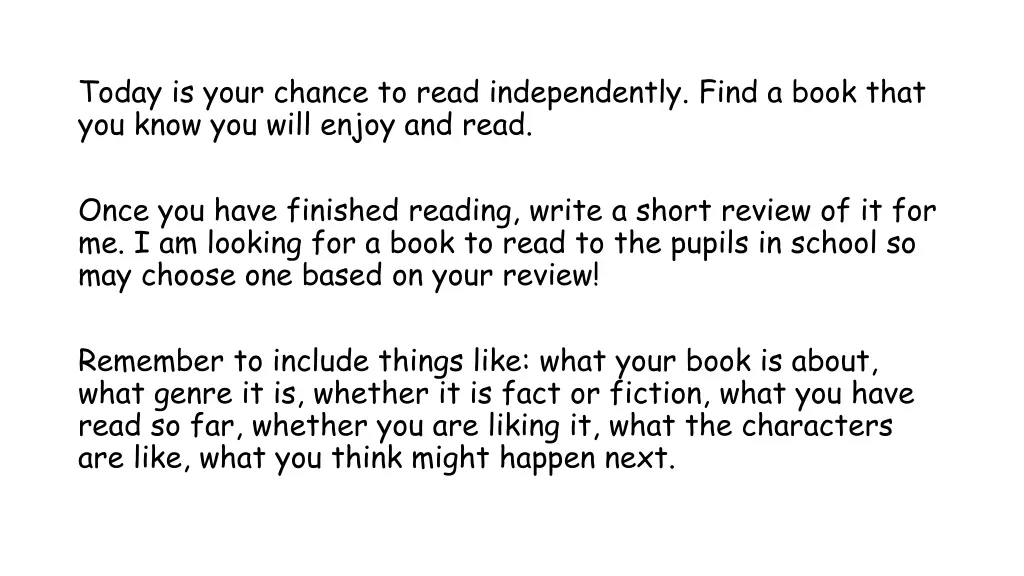 today is your chance to read independently find
