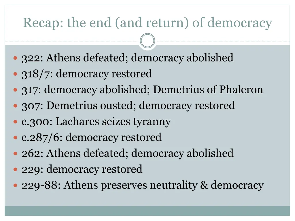 recap the end and return of democracy