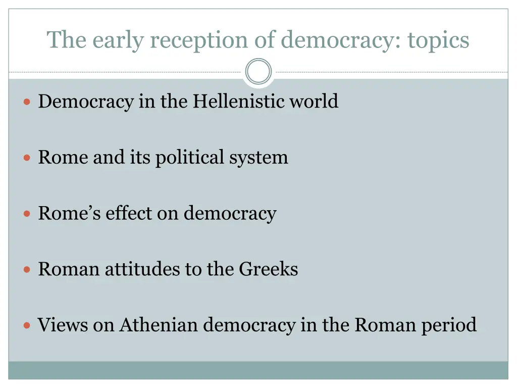 the early reception of democracy topics