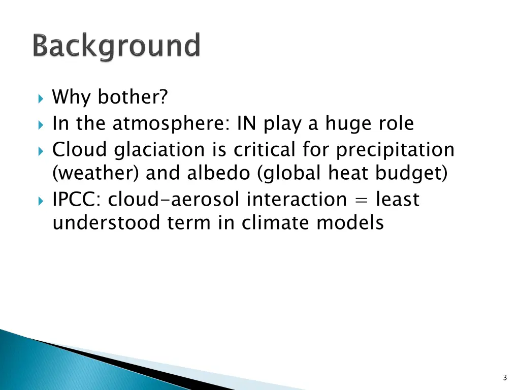 why bother in the atmosphere in play a huge role