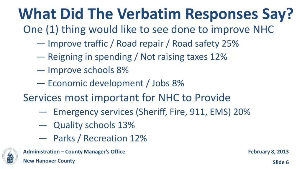 what did the verbatim responses say one 1 thing