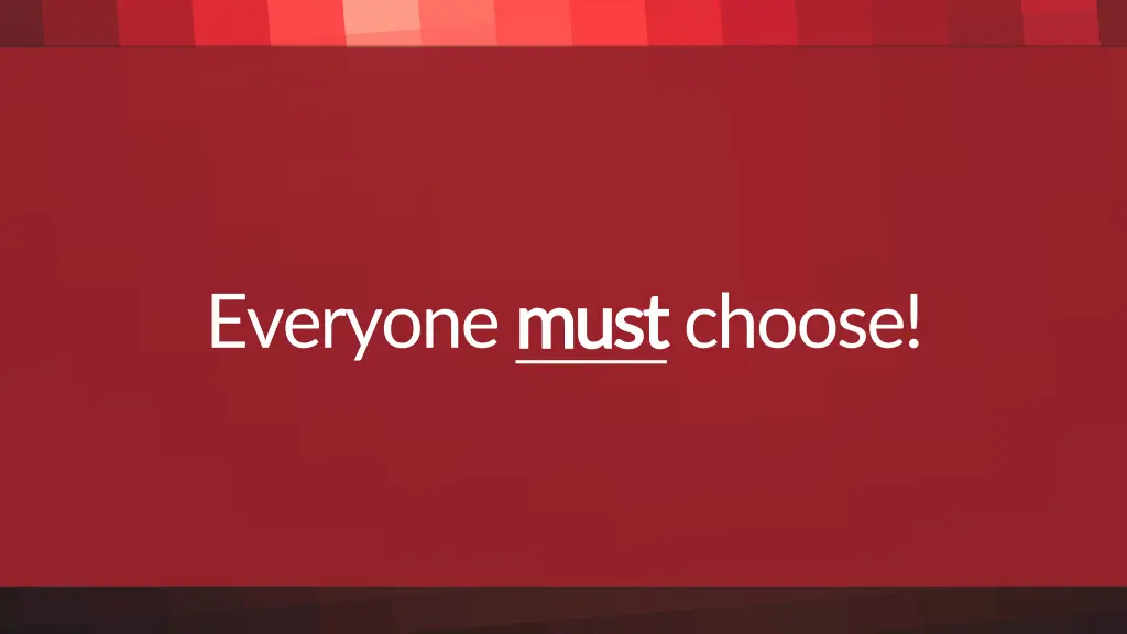 everyone must