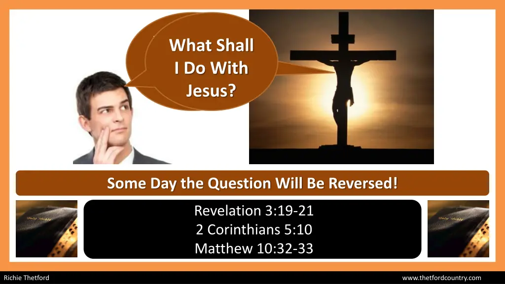 what shall i do with you jesus