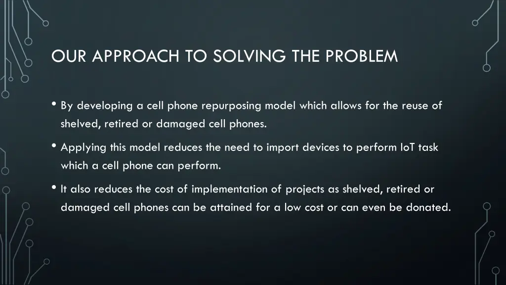 our approach to solving the problem