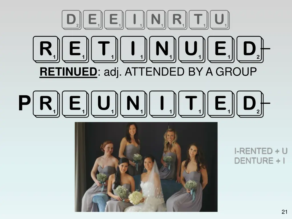 deeinrtu retinued retinued adj attended by a group