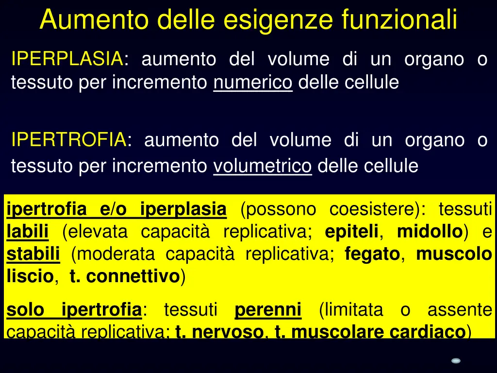 aumento delle esigenze funzionali