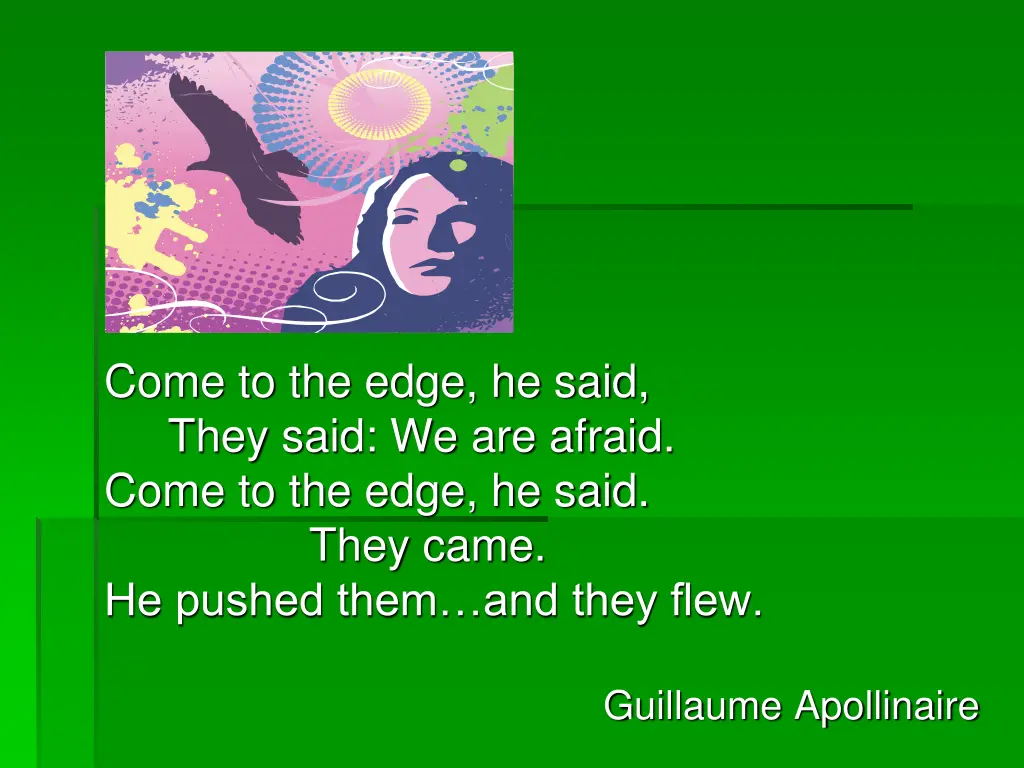 come to the edge he said they said we are afraid