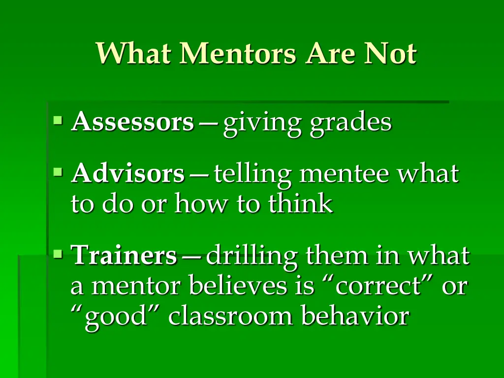 what mentors are not