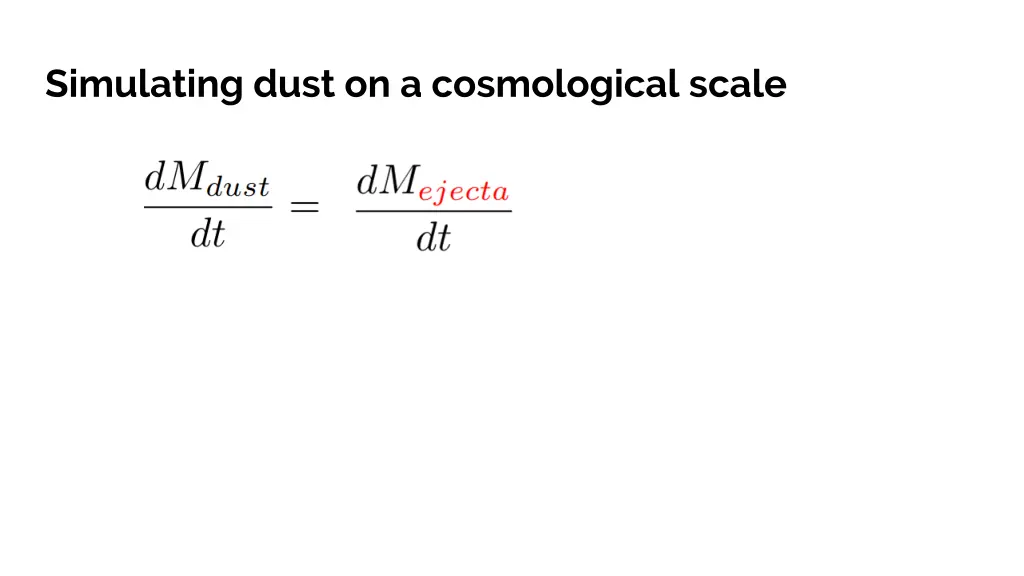 simulating dust on a cosmological scale