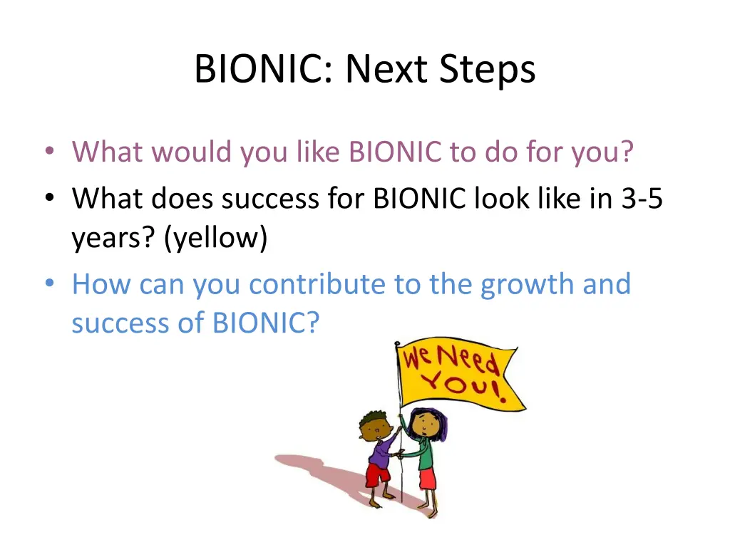 bionic next steps