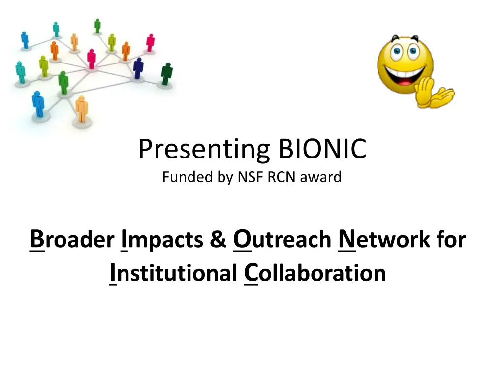 presenting bionic funded by nsf rcn award