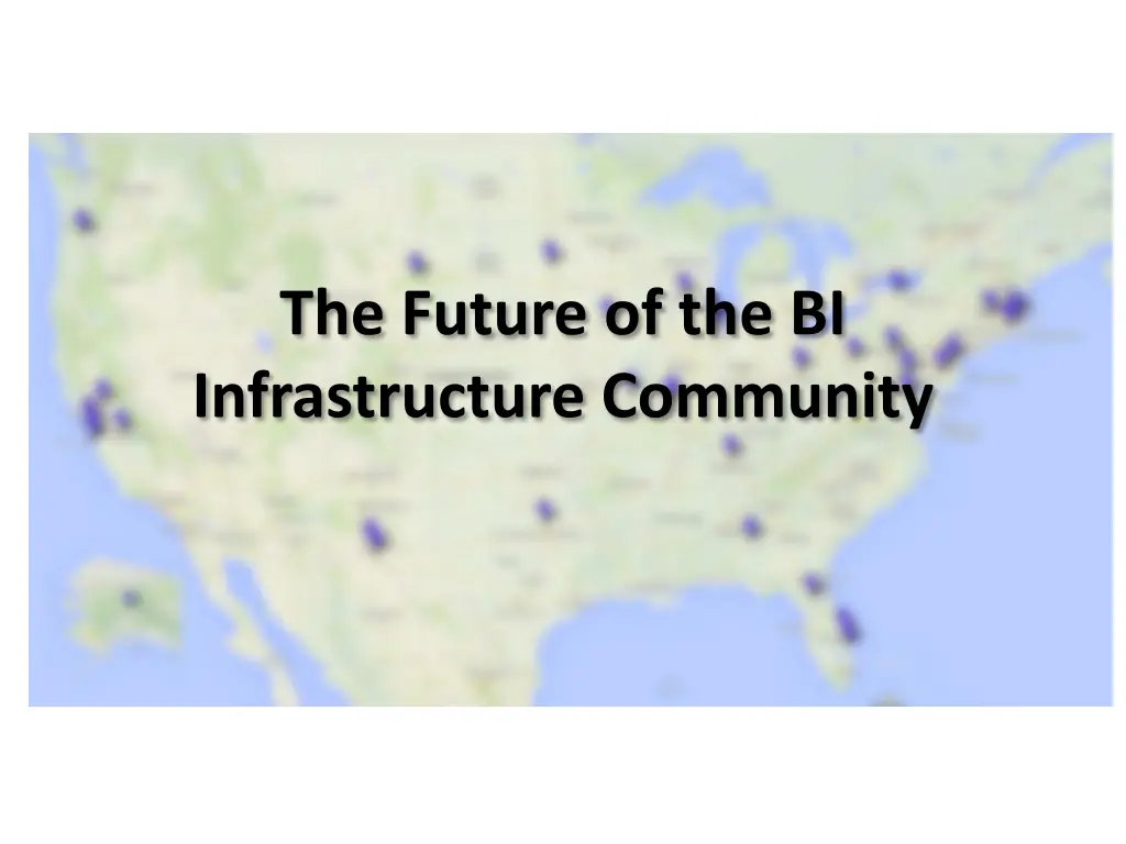 the future of the bi infrastructure community