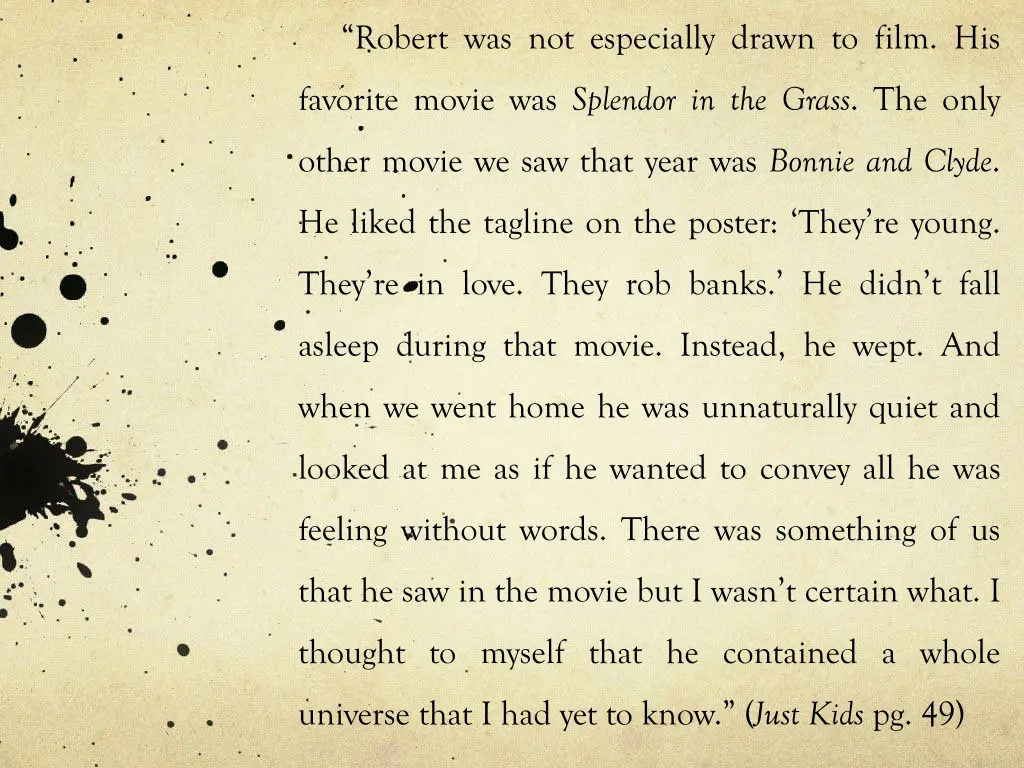 robert was not especially drawn to film his