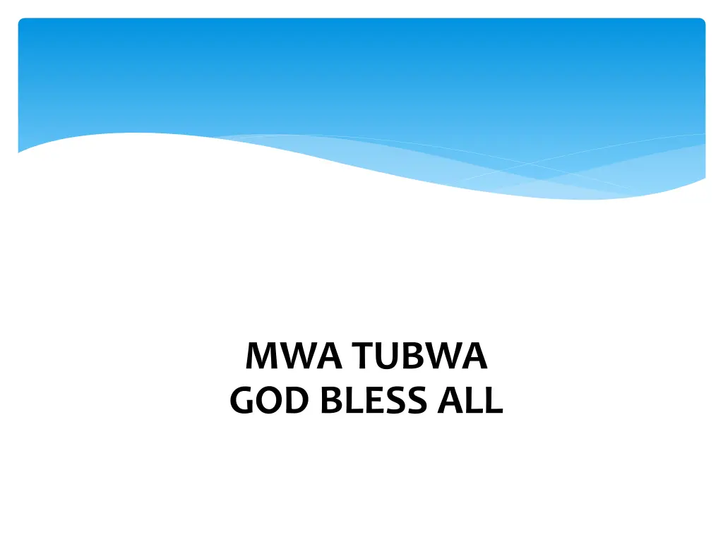 mwa tubwa god bless all