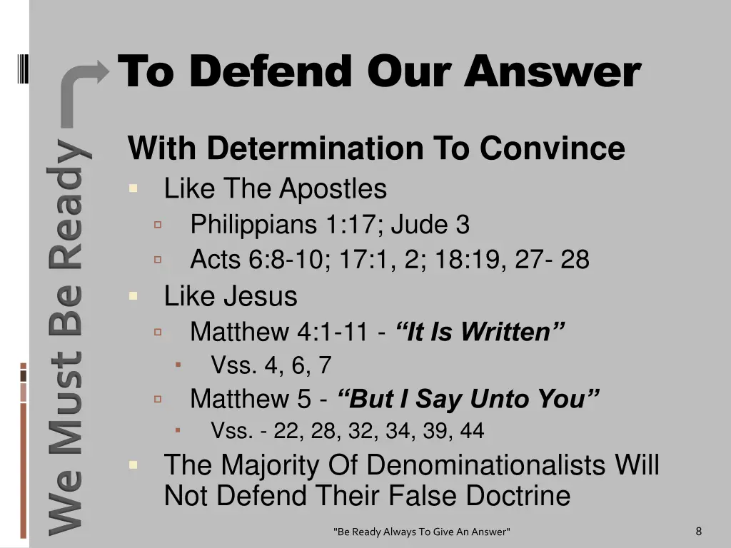 to defend our answer with determination