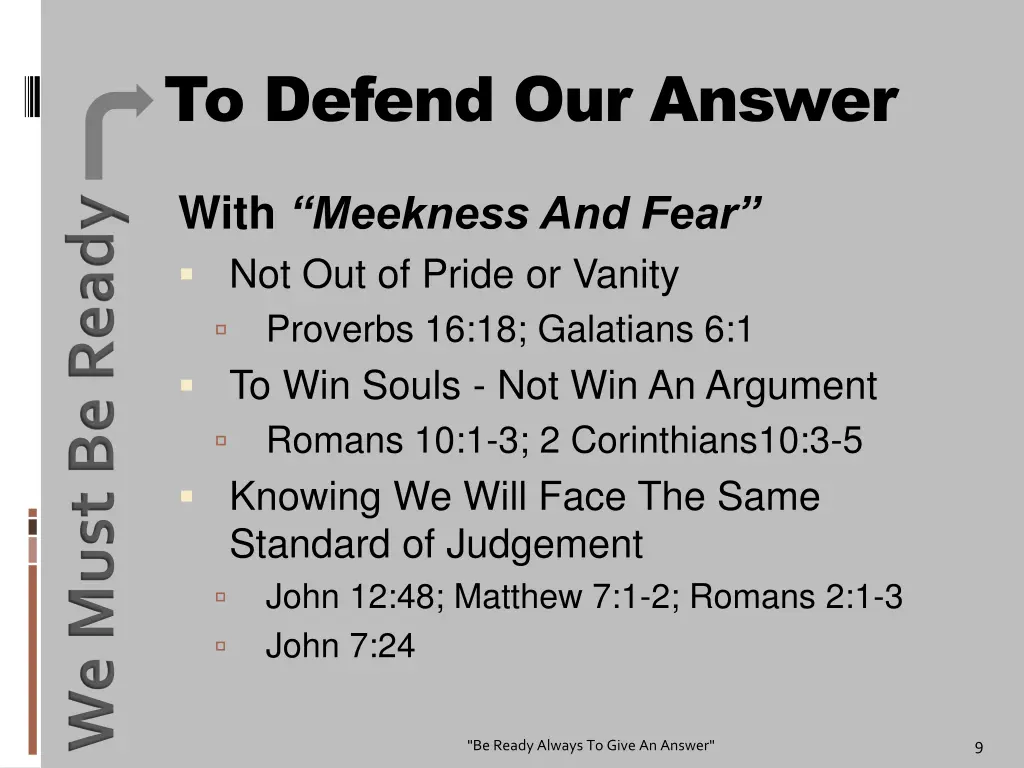 to defend our answer with meekness and fear