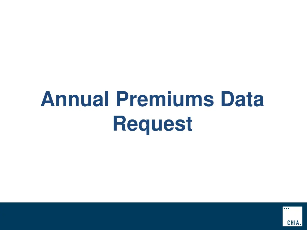 annual premiums data request