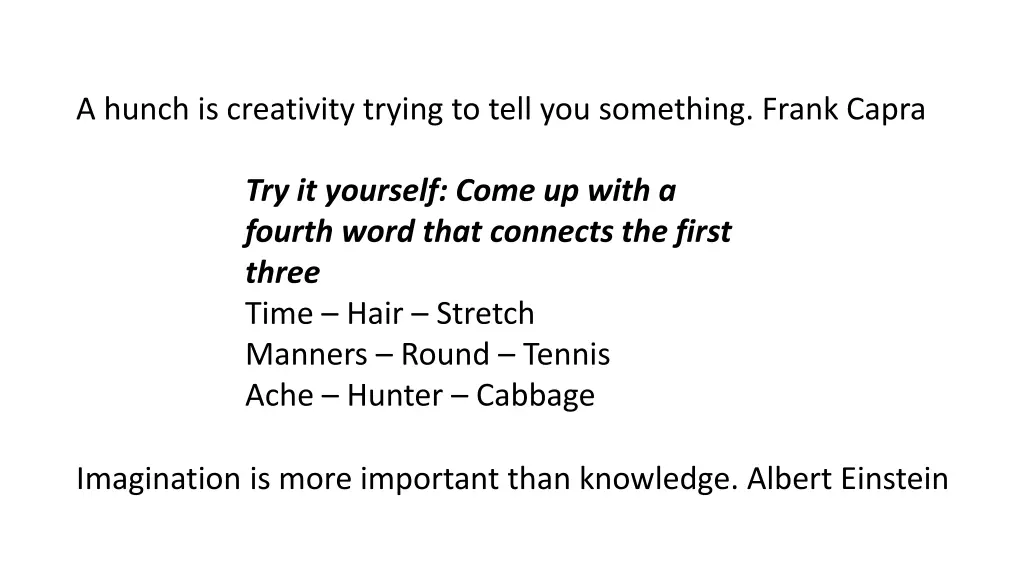 a hunch is creativity trying to tell