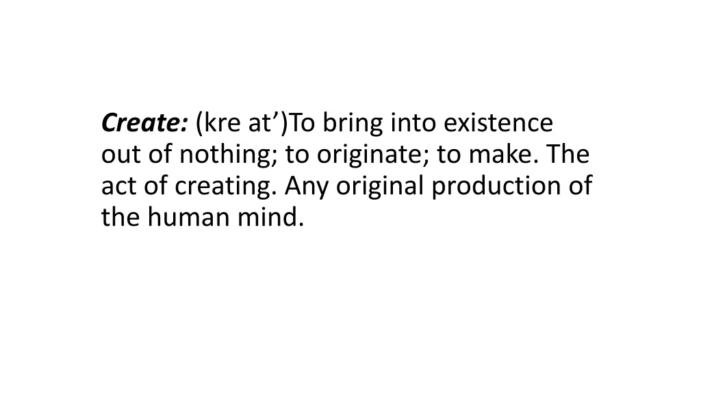 create kre at to bring into existence