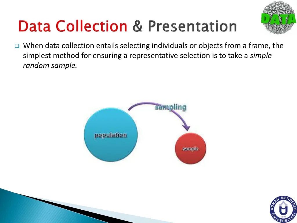 when data collection entails selecting