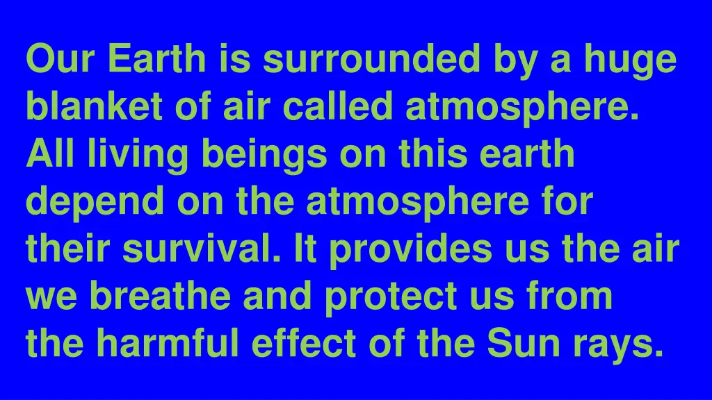 our earth is surrounded by a huge blanket