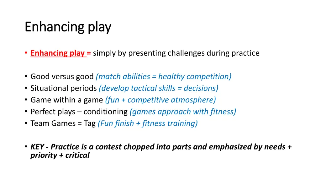 enhancing play enhancing play