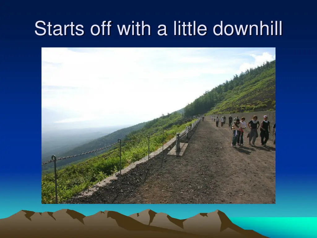 starts off with a little downhill
