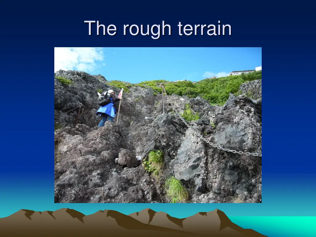 the rough terrain