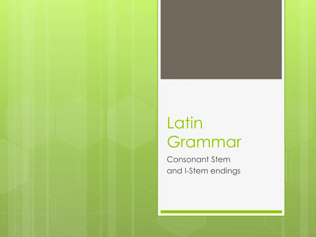 latin grammar consonant stem and i stem endings