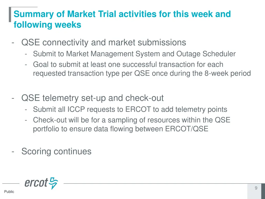 summary of market trial activities for this week