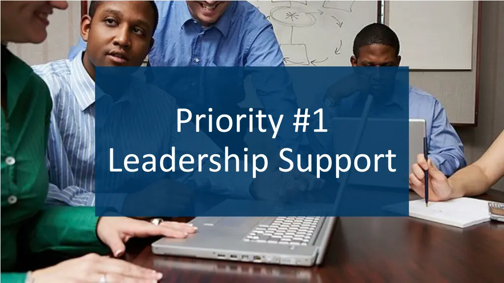 priority 1 leadership support