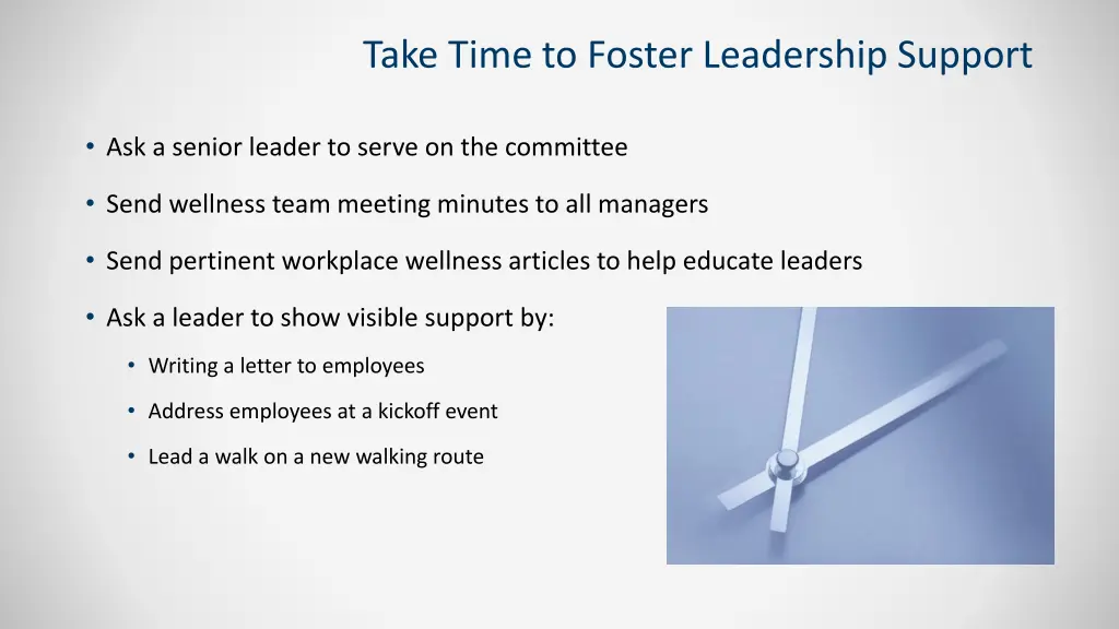 take time to foster leadership support