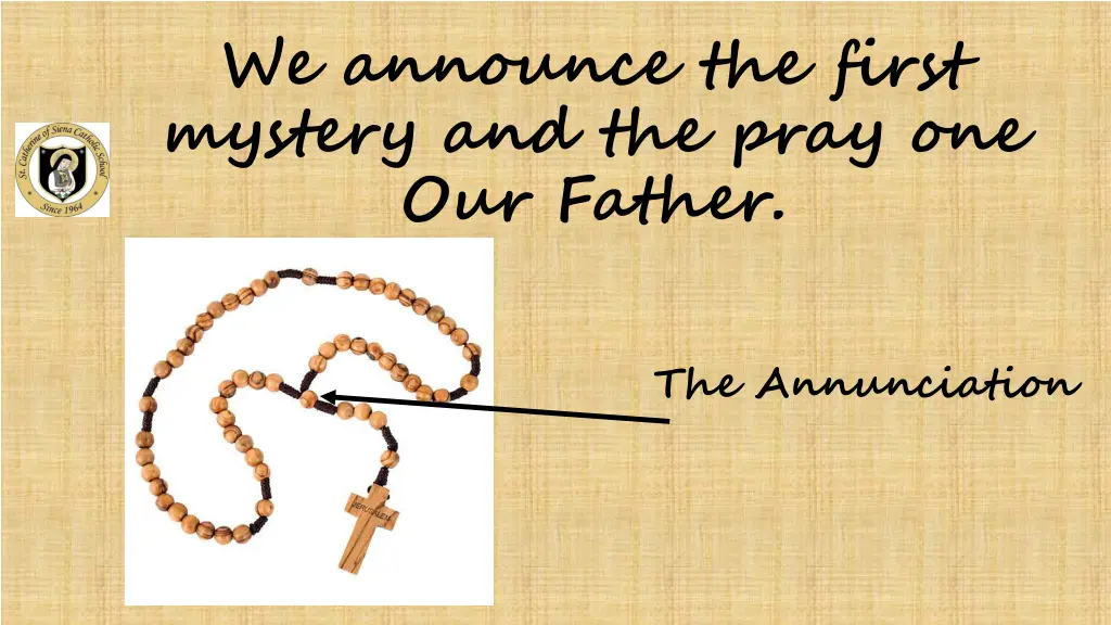 we announce the first mystery and the pray