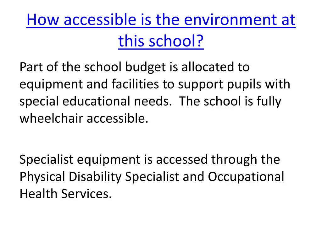 how accessible is the environment at this school