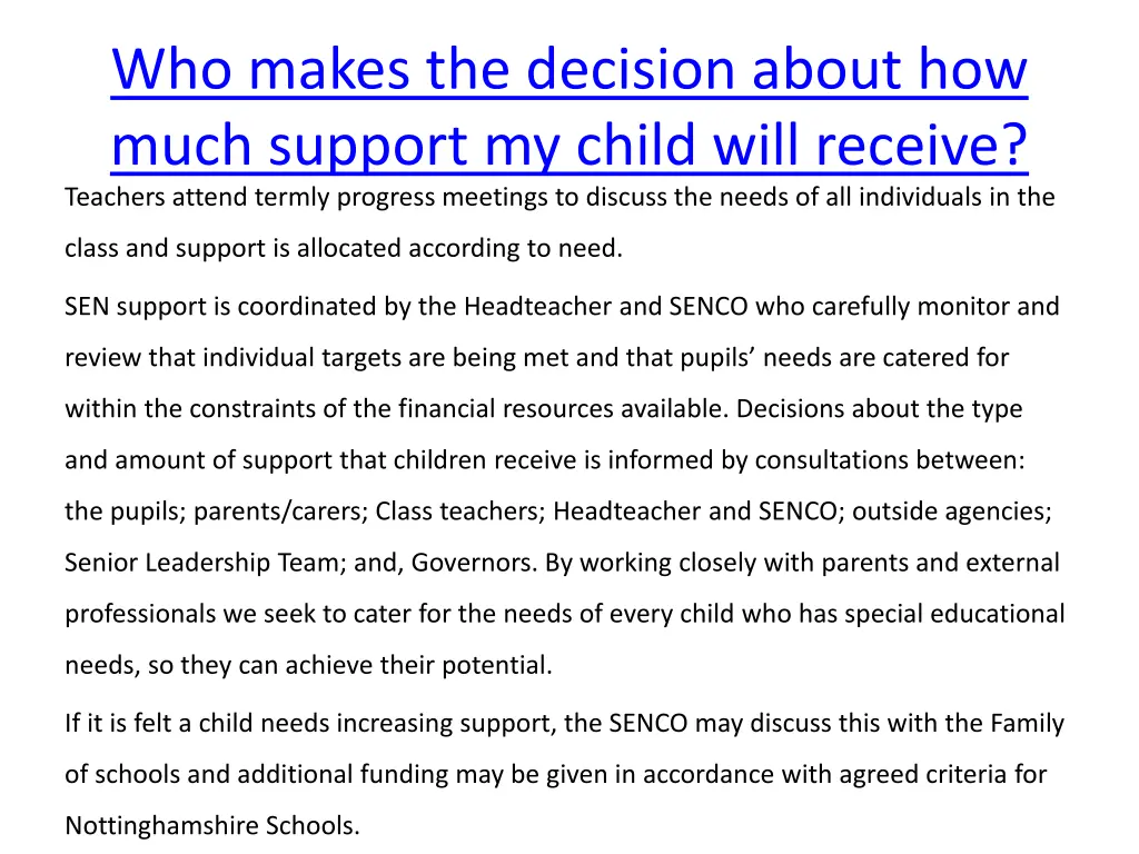 who makes the decision about how much support