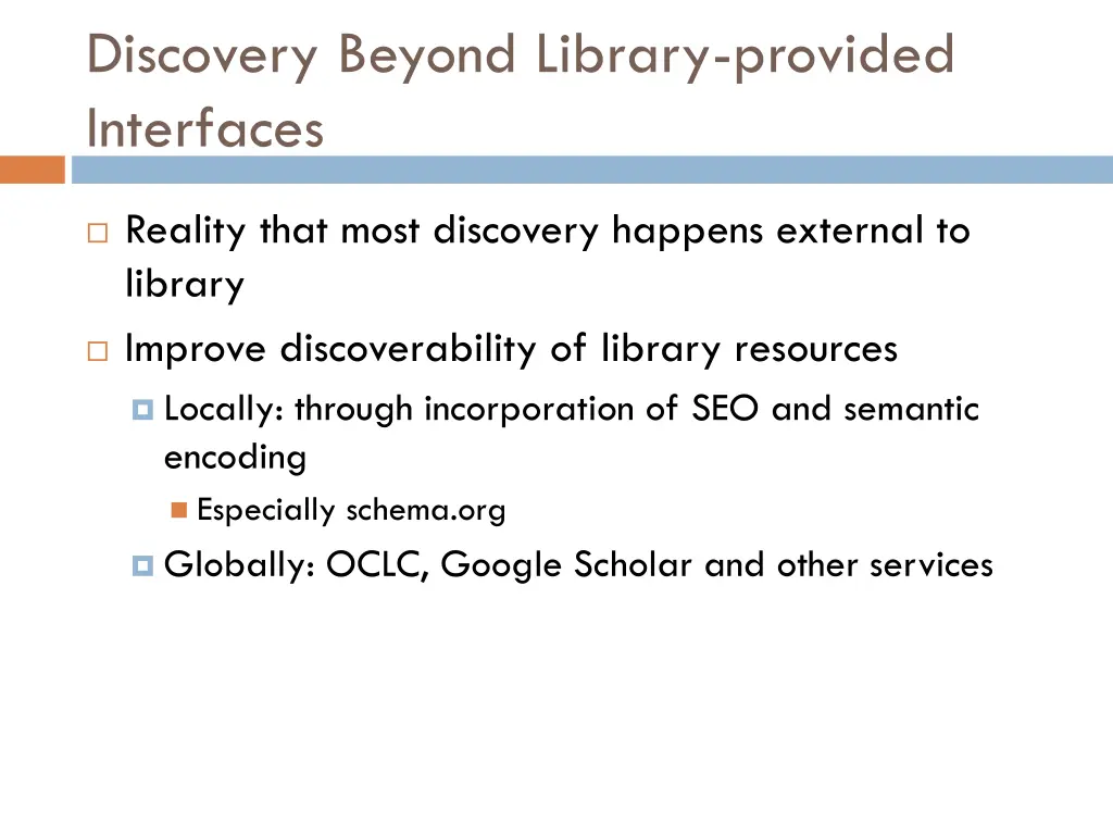 discovery beyond library provided interfaces
