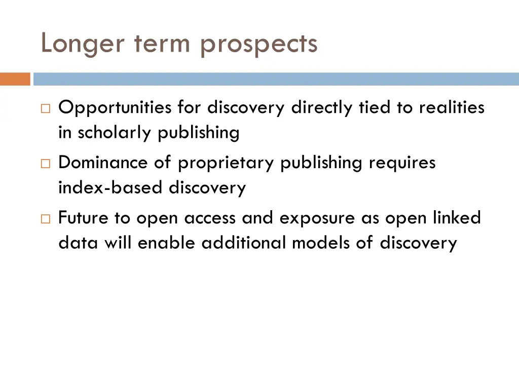 longer term prospects