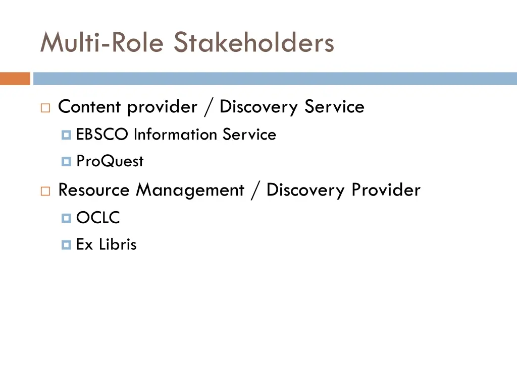 multi role stakeholders