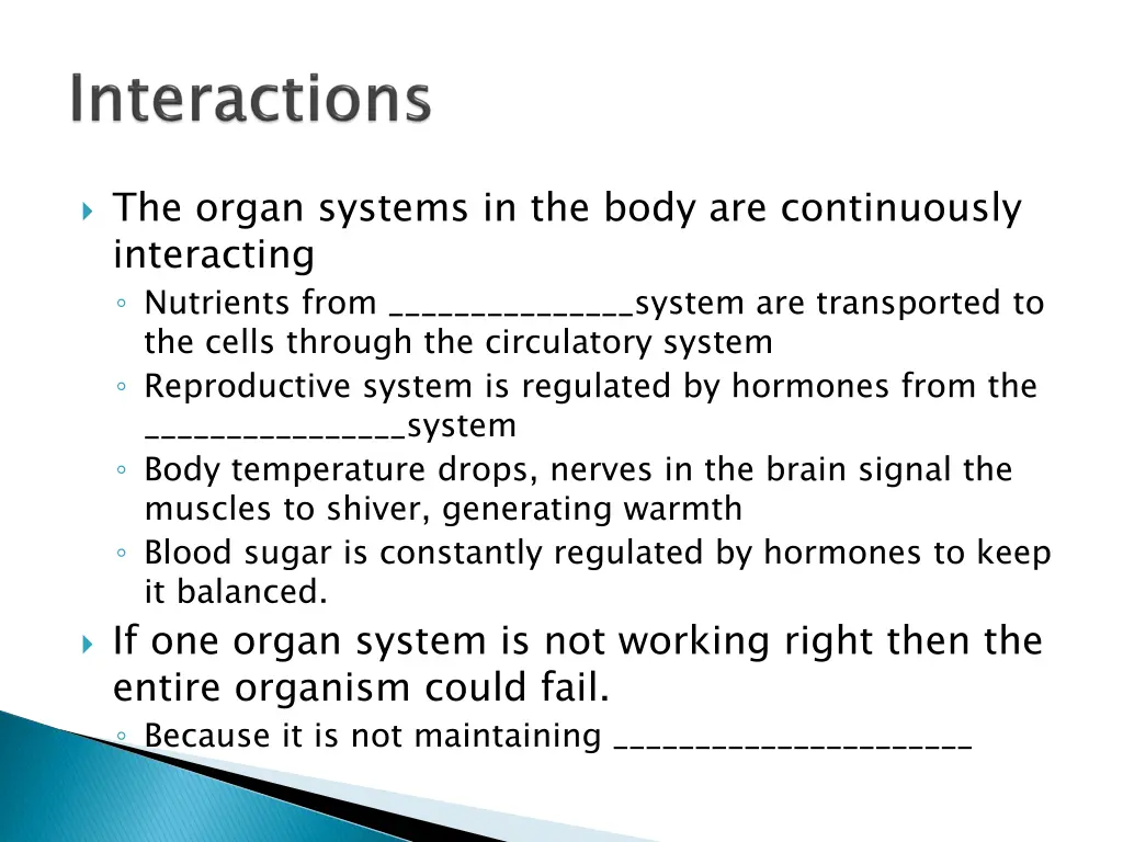 the organ systems in the body are continuously