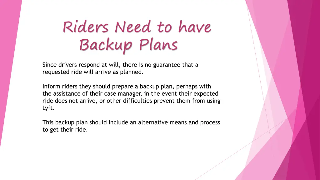 riders need to have backup plans