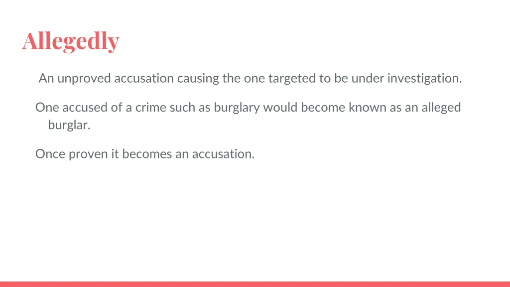 allegedly