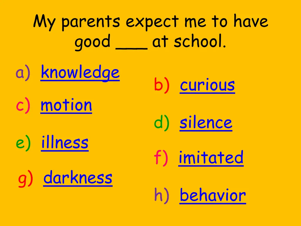 my parents expect me to have good at school