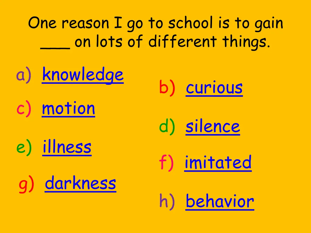 one reason i go to school is to gain on lots