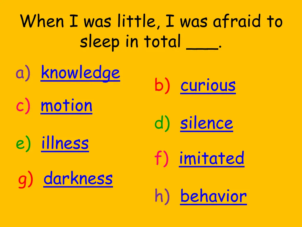 when i was little i was afraid to sleep in total