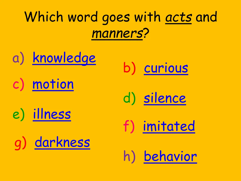 which word goes with acts and manners a knowledge
