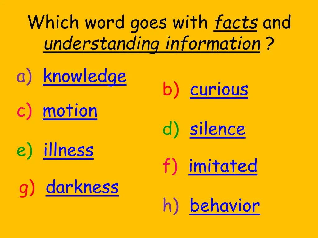 which word goes with facts and understanding