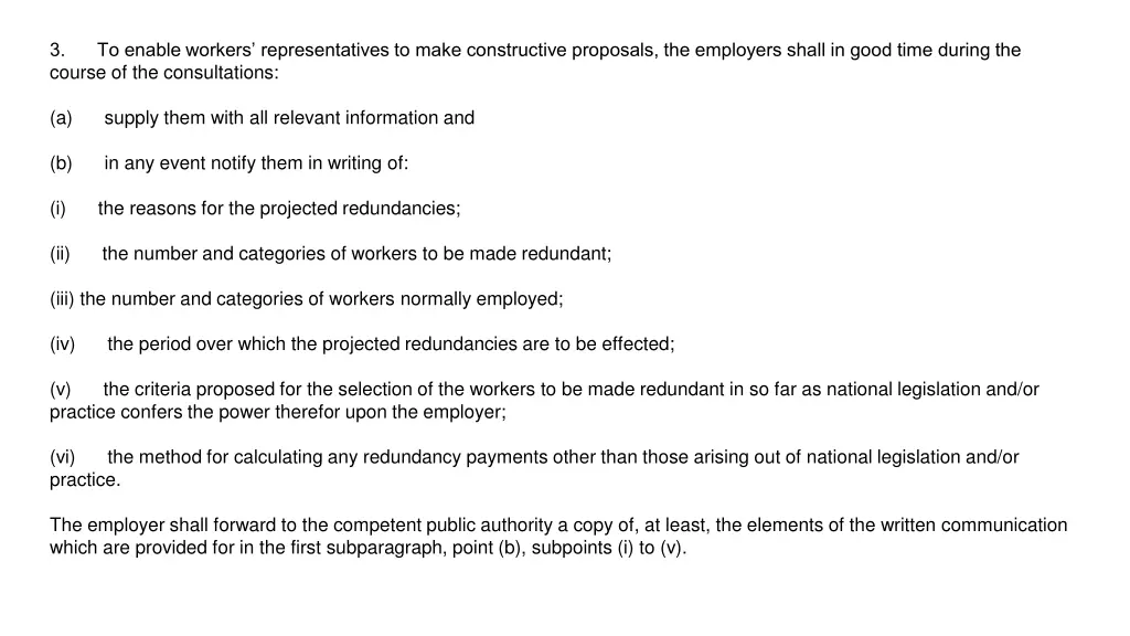 3 to enable workers representatives to make