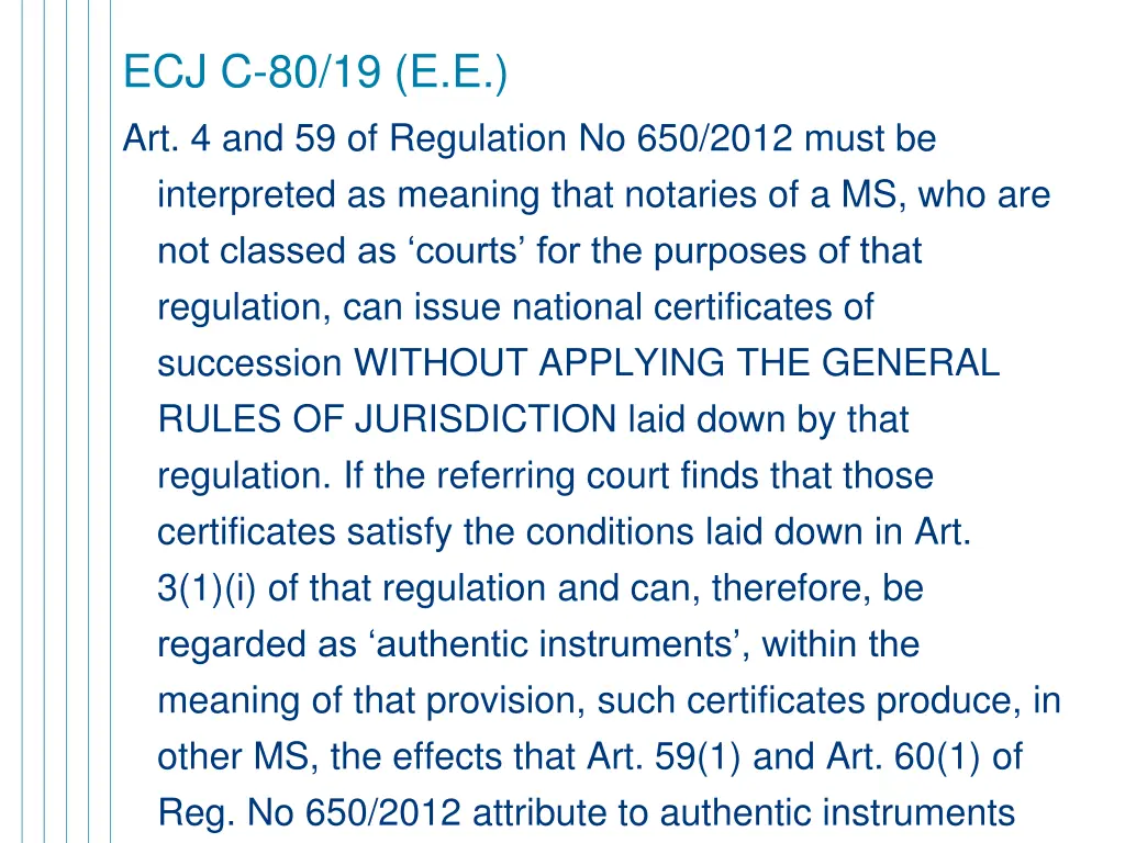 ecj c 80 19 e e art 4 and 59 of regulation