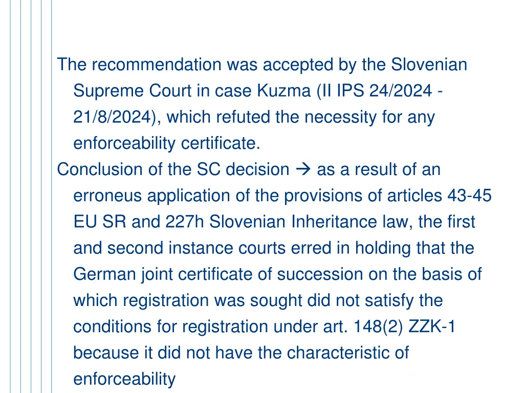 the recommendation was accepted by the slovenian